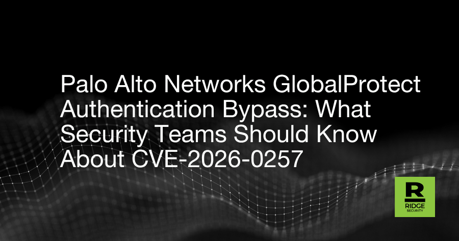 Palo-Alto-Networks-GlobalProtect-Authentication-Bypass-What-Security-Teams-Should-Know-About-CVE-2026-0257-
